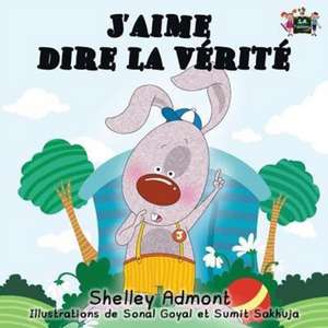 J'aime dire la vérité de Shelley Admont