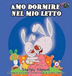 Amo dormire nel mio letto de Shelley Admont