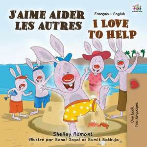 J'aime aider les autres I Love to Help de Shelley Admont