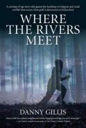 Where the Rivers Meet de Daniel Gillis