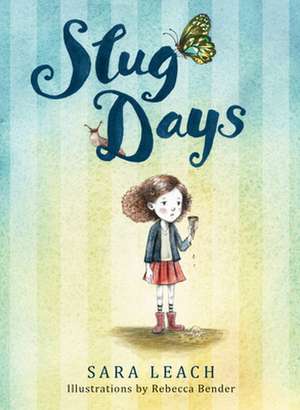 Slug Days de Sara Leach