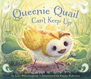 Queenie Quail Can't Keep Up de Jane Whittingham