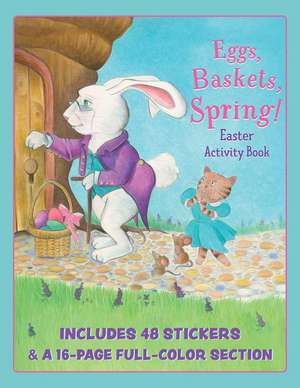 Eggs, Baskets, Spring! Easter Activity Book de Erin Alladin