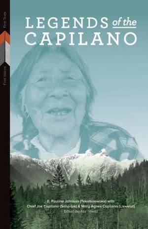 Legends of the Capilano de E Pauline Johnson (Tekahionwake)