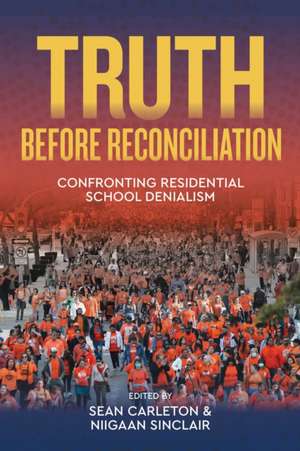 Truth Before Reconciliation de Sean Carleton