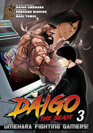 Daigo the Beast: Umehara Fighting Gamers! Volume 3 de Maki Tomoi