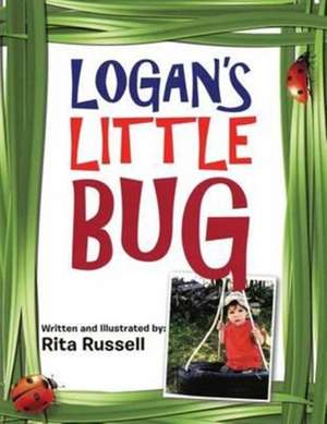 Logan's Little Bug de Rita Russell