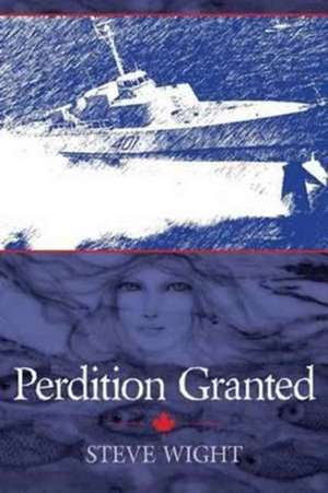 Perdition Granted de Steve Wight