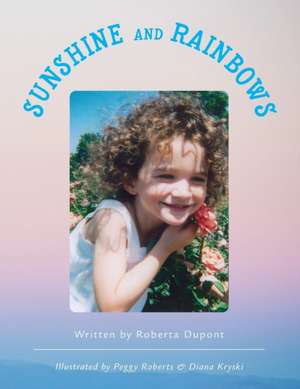 Sunshine and Rainbows de Roberta Dupont