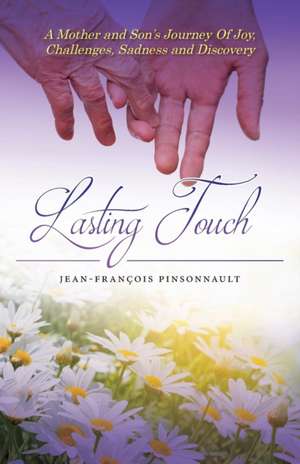 Lasting Touch de Jean-François Pinsonnault