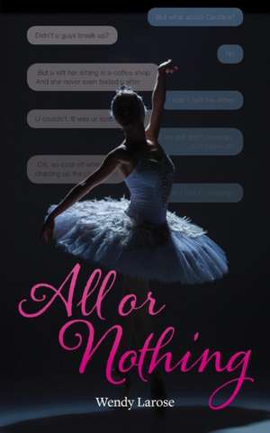 All or Nothing de Wendy Larose