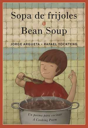 Sopa de frijoles / Bean Soup de Jorge Argueta