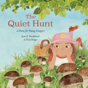 The Quiet Hunt de Jean E. Pendziwol