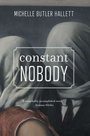 Constant Nobody de Michelle Butler Hallett