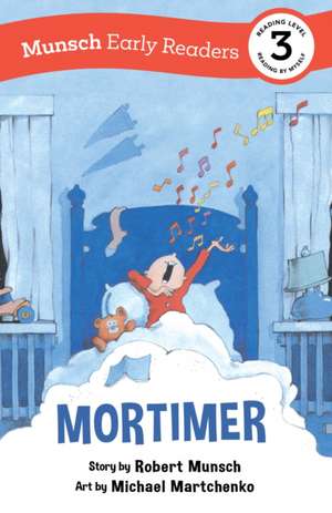 Mortimer Early Reader: (Munsch Early Reader) de Robert Munsch