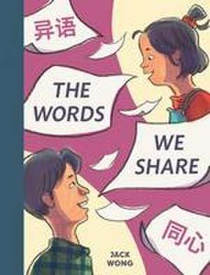 The Words We Share de Jack Wong