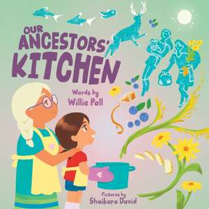 Our Ancestors' Kitchen de Willie Poll