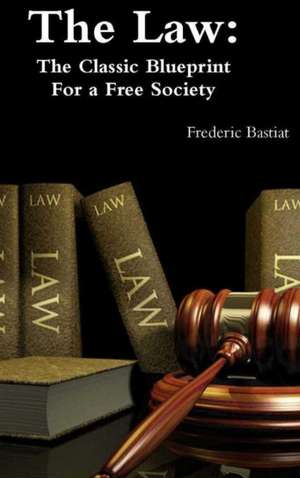 The Law de Frederic Bastiat