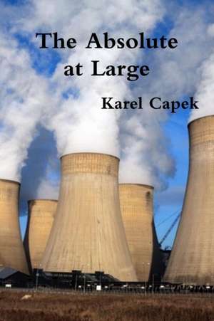 The Absolute at Large de Karel Capek