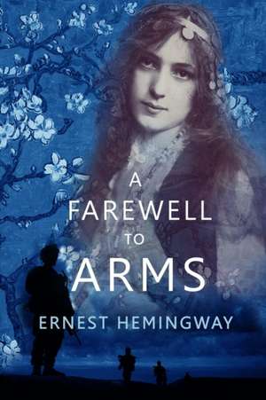 A Farewell to Arms de Ernest Hemingway