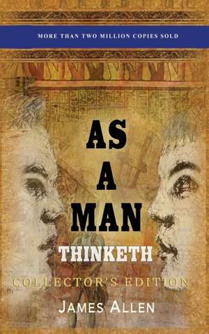 As a Man Thinketh de James Allen