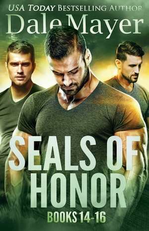 SEALs of Honor Books 14-16 de Dale Mayer