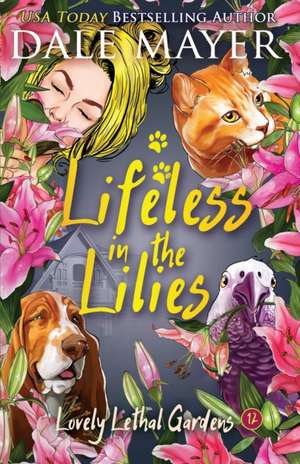 Lifeless in the Lilies de Dale Mayer