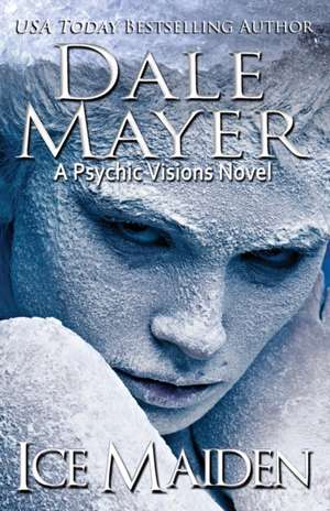 Ice Maiden de Dale Mayer