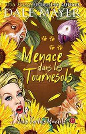 Menace dans les Tournesols de Dale Mayer