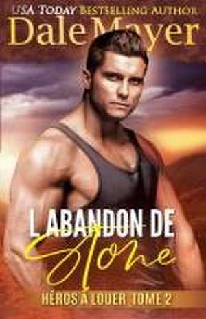 L'Abandon de Stone de Dale Mayer