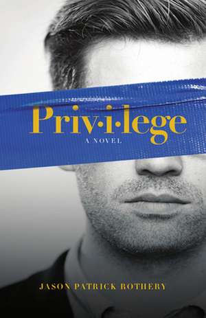 Rothery, J: Privilege de Jason Patrick Rothery