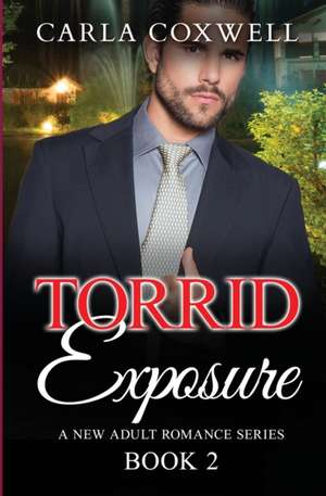 Torrid Exposure - Book 2 de Carla Coxwell