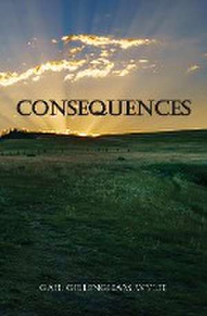 Consequences de Gail Gillingham Wylie