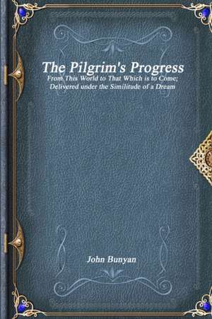 The Pilgrim's Progress de John Bunyan