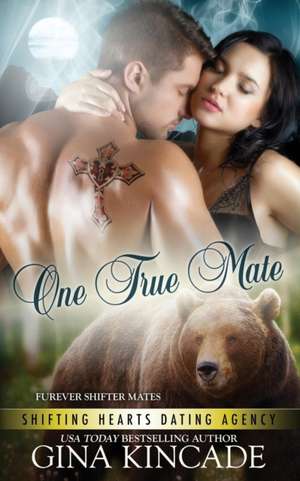 One True Mate de Gina Kincade