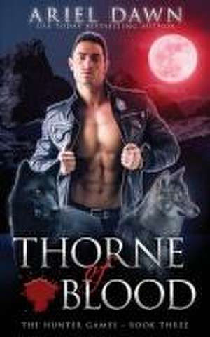 Thorne of Blood de Ariel Dawn