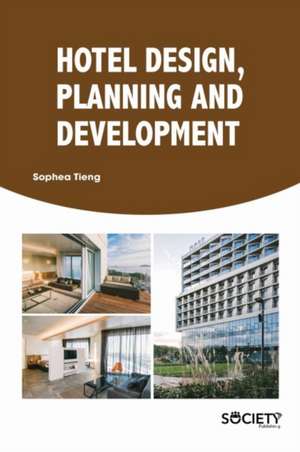 Hotel Design, Planning and Development de Sophea Tieng