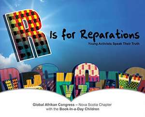 R Is for Reparations de Global Afrikan Chapter