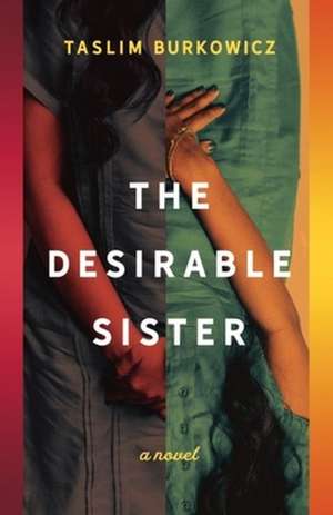 The Desirable Sister de Taslim Burkowicz