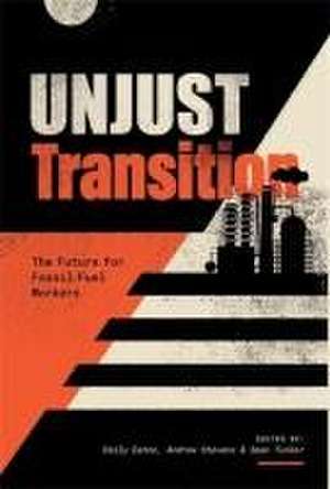 Unjust Transition de Andrew Stevens