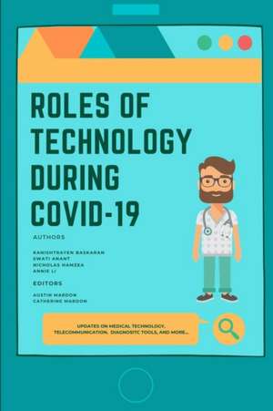 Roles of Technology During Covid-19 de Kanishtrayen Baskaran