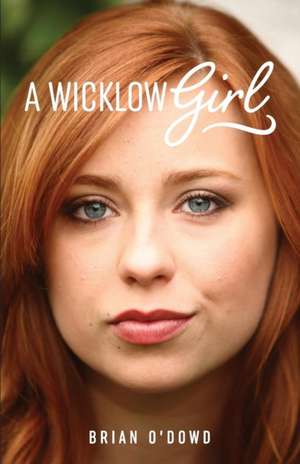 A Wicklow Girl de Brian O'Dowd