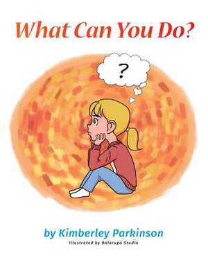 What Can You Do? de Kimberley Parkinson