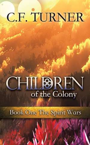 Children of the Colony de C. F. Turner