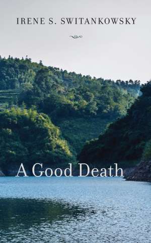 A Good Death de Switankowsky Roth