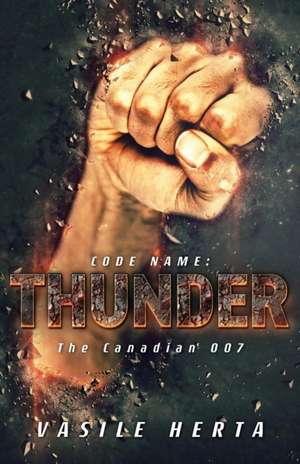 Code name; Thunder de Vasile Herta