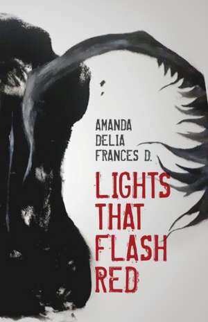 Lights That Flash Red de Amanda Delia frances D.