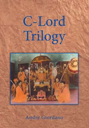 C-Lord Trilogy de Andre Giordano