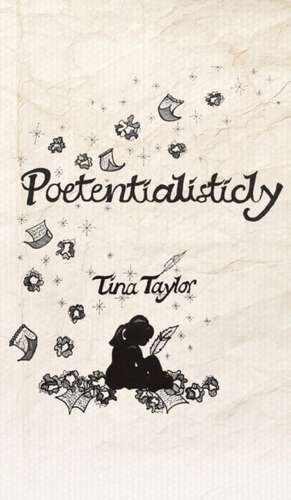Poetentialisticly de Tina Taylor
