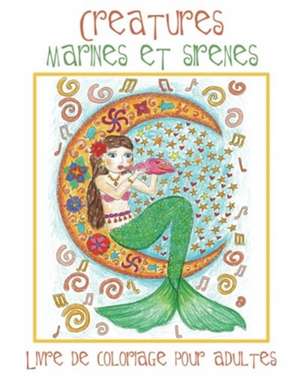 Creatures Marines et Sirenes de Acb L Adult Coloring Books